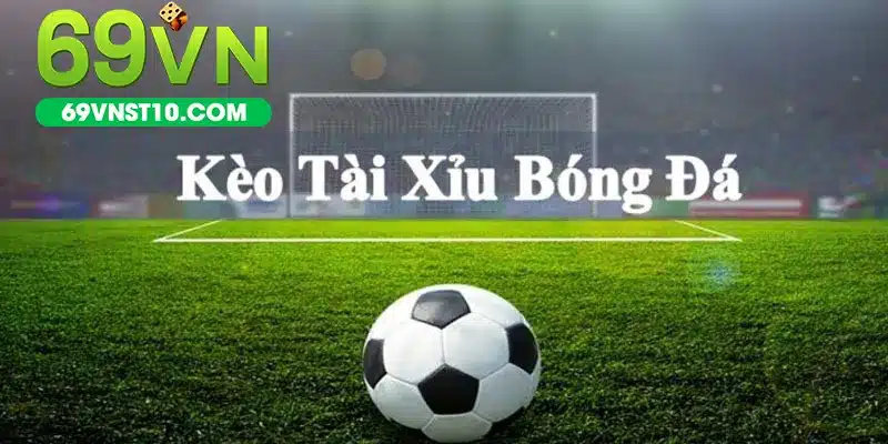 cách đọc kèo bóng đá tài xỉu