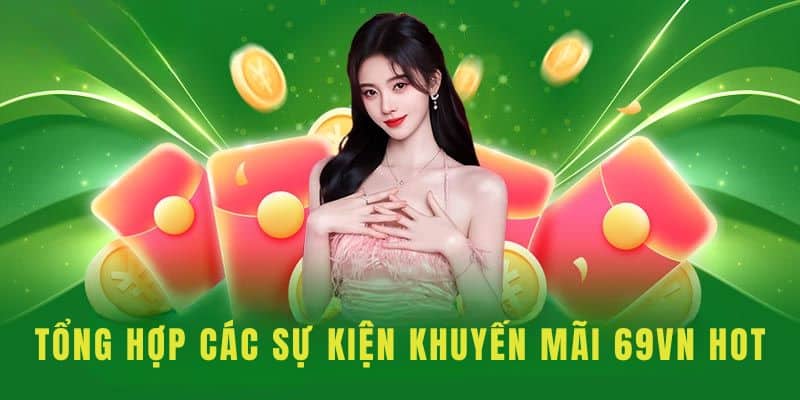 Top khuyến mãi 69VN hot nhất